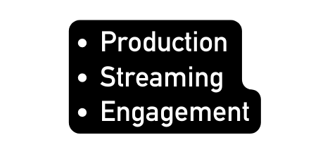 Production Streaming Engagement